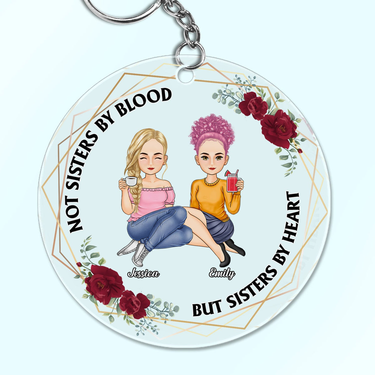 Not Sisters By Blood But Sisters By Heart - Gift For Besties - Personalized Acrylic Keychain