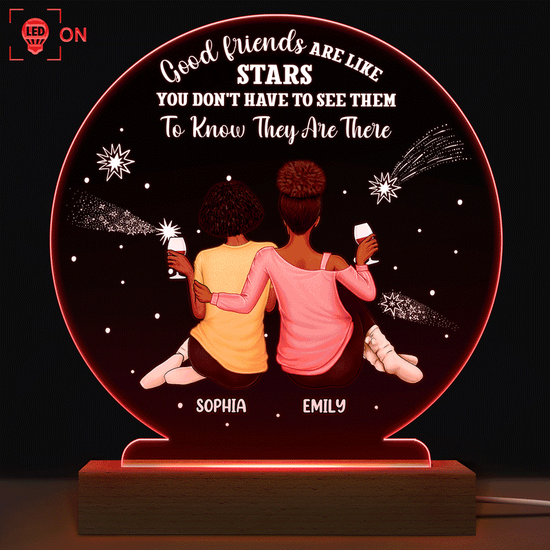 Good Friends Like Stars - Gift For Besties, BFF Best Friends, Sisters - Personalized 3D Led Light Wooden Base