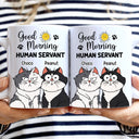 Good Morning Human Servant Cartoon Cats - Gift For Cat Lovers - Personalized White Edge-to-Edge Mug