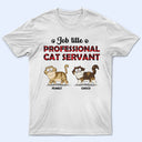 Professional Cat Servant Cartoon Cats Walking - Gift For Cat Lovers - Personalized T Shirt