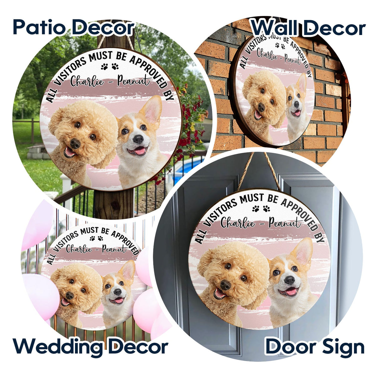 Custom Photo All Visitors Must Be Approved By Dogs Cats - Gift For Pet Lovers - Personalized Wood Circle Sign