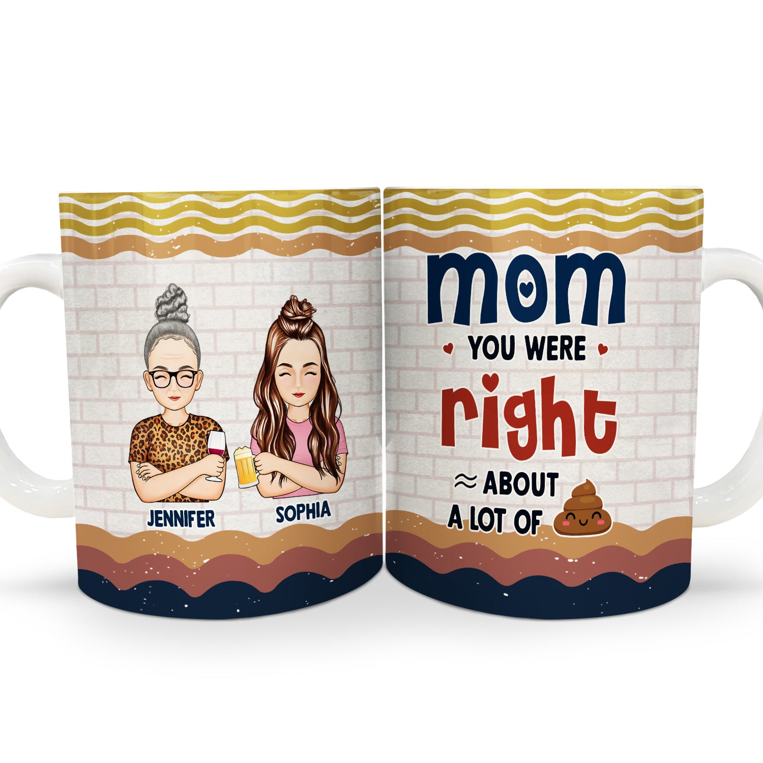 Mom You Were Right - Funny Gift For Mother, Mum - Personalized White Edge-to-Edge Mug