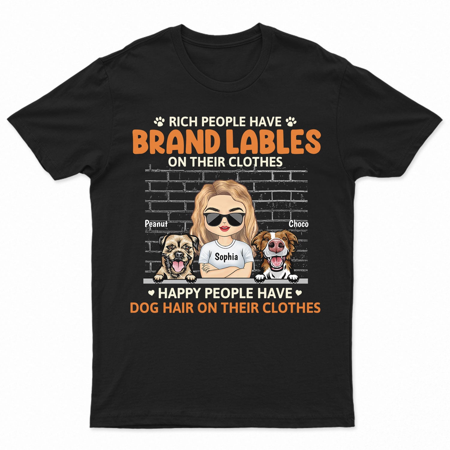 Happy People Have Dog Hair On Their Clothes - Gift For Dog Lovers, Dog Mom, Dog Dad - Personalized T Shirt