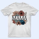 Floral Mama Nana Title - Birthday, Loving Gift For Mother, Mom, Grandma, Grandmother - Personalized T Shirt