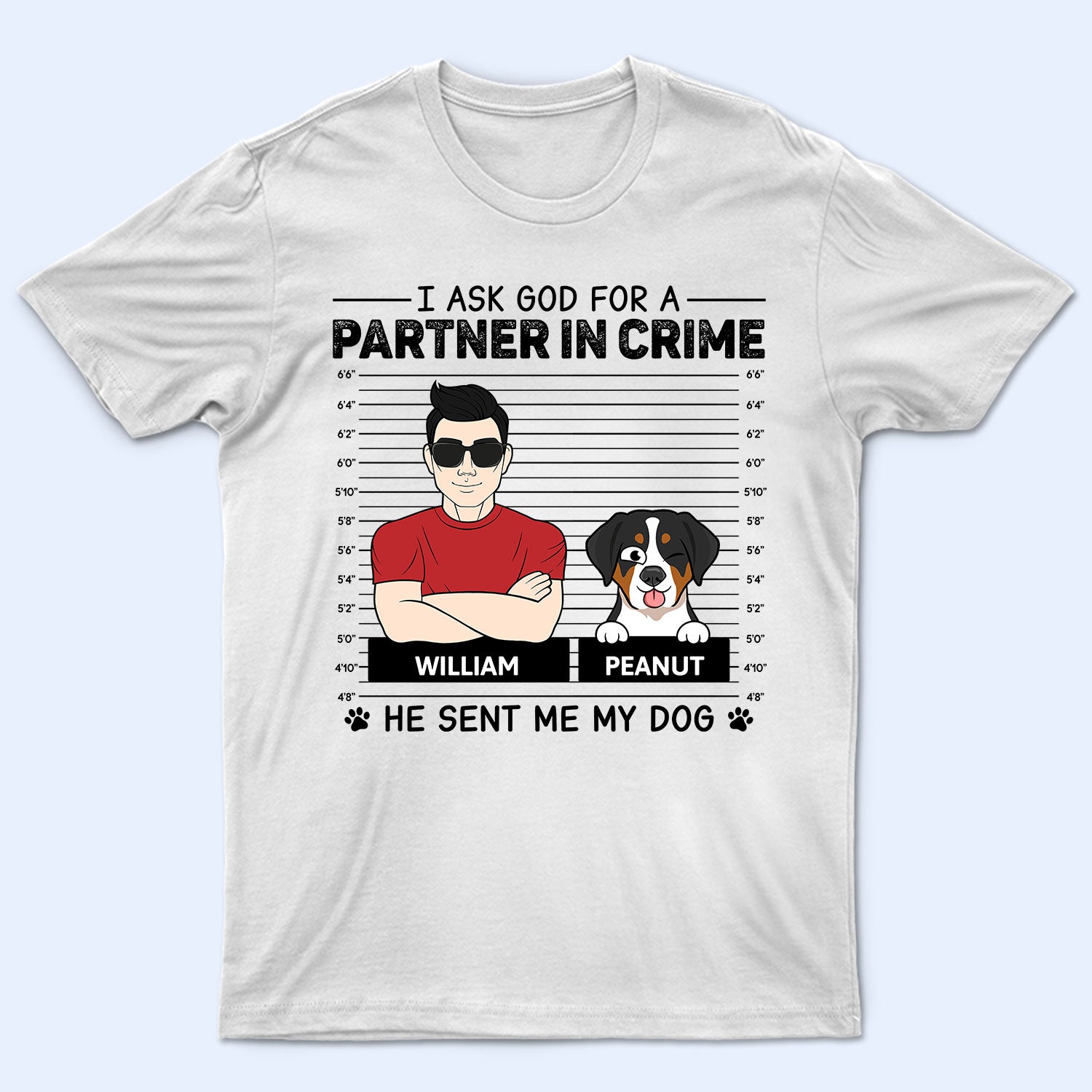 My Dogs Are My Partners In Crime - Personalized T Shirt