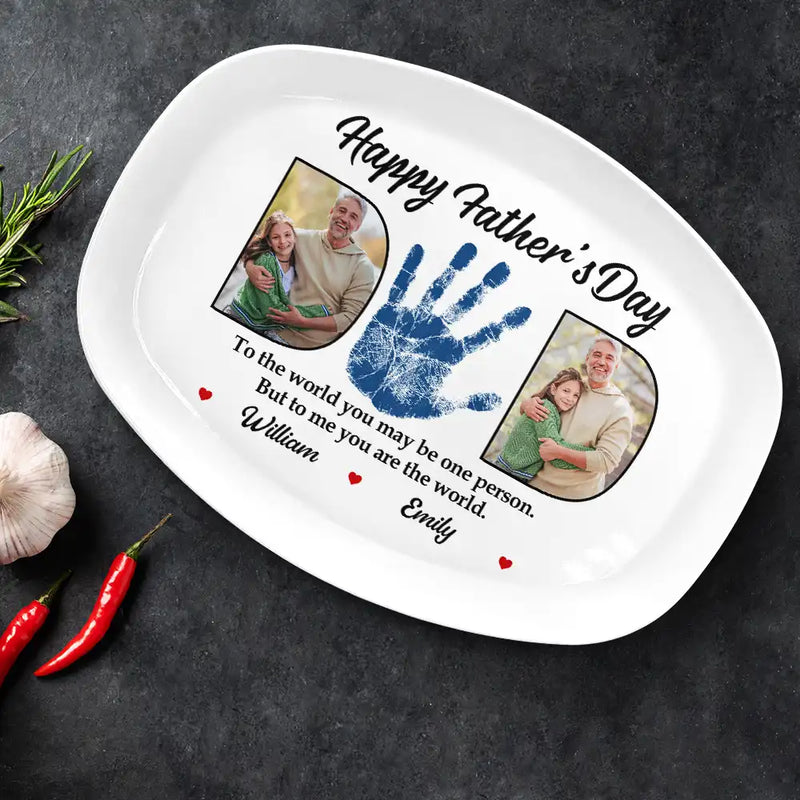 Custom Photo Dad You Are The World - Personalized Plate