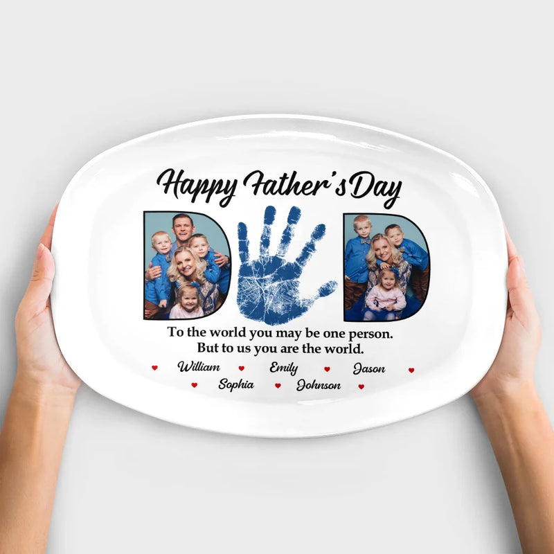 Custom Photo Dad You Are The World - Personalized Plate