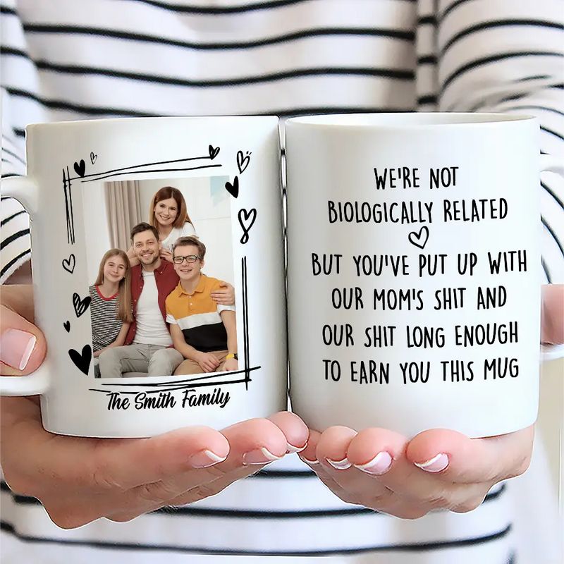 Custom Photo Stepdad Bonus Dad We're Not Biologically Related - Personalized Mug