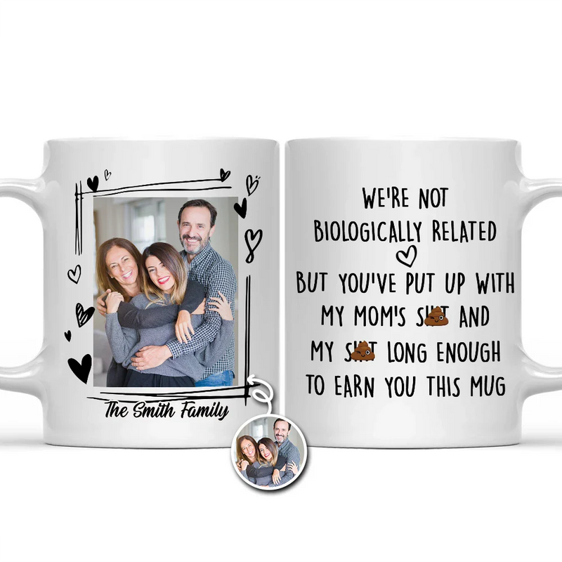 Custom Photo Stepdad Bonus Dad We're Not Biologically Related - Personalized Mug