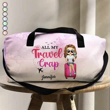 All My Travel Crap - Personalized Duffle Bag