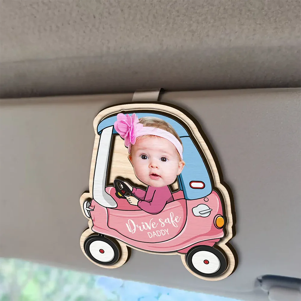 Custom Photo Drive Safe Daddy - Personalized Custom Shaped Car Visor Clip