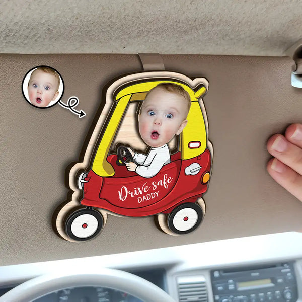 Custom Photo Drive Safe Daddy - Personalized Custom Shaped Car Visor Clip