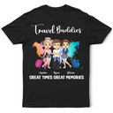 Travel Buddies Great Times Great Memories - Personalized T Shirt