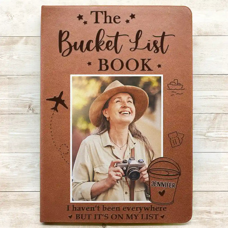 Custom Photo The Bucket List Book Embracing Moments Not Things - Personalized Leather Journal