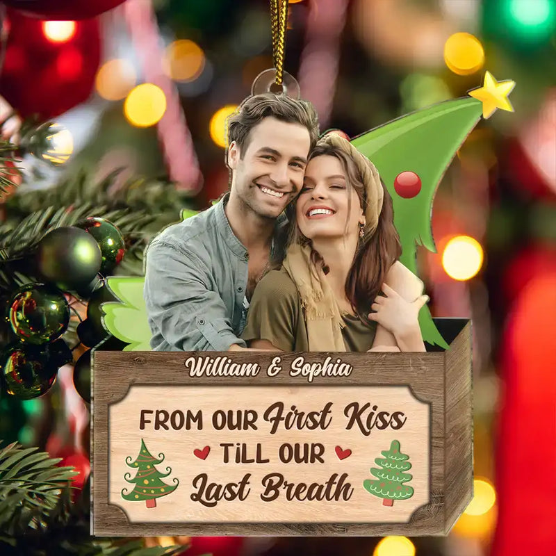 Custom Photo Christmas Couple From Our First Kiss Till Our Last Breath - Personalized Cutout Acrylic Ornament