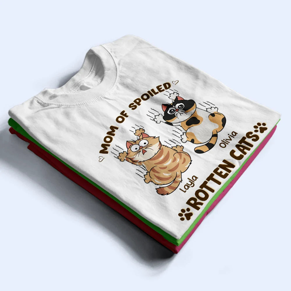 Mom Of Spoiled Rotten Cats - Personalized T Shirt