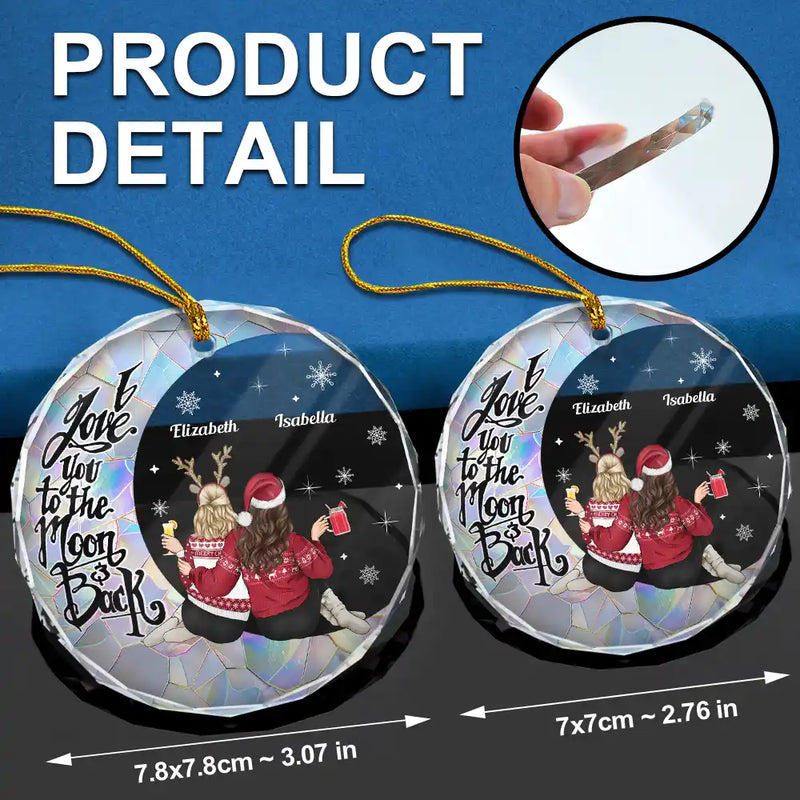 Christmas Besties Sisters I Love You To The Moon And Back - Personalized Circle Glass Ornament