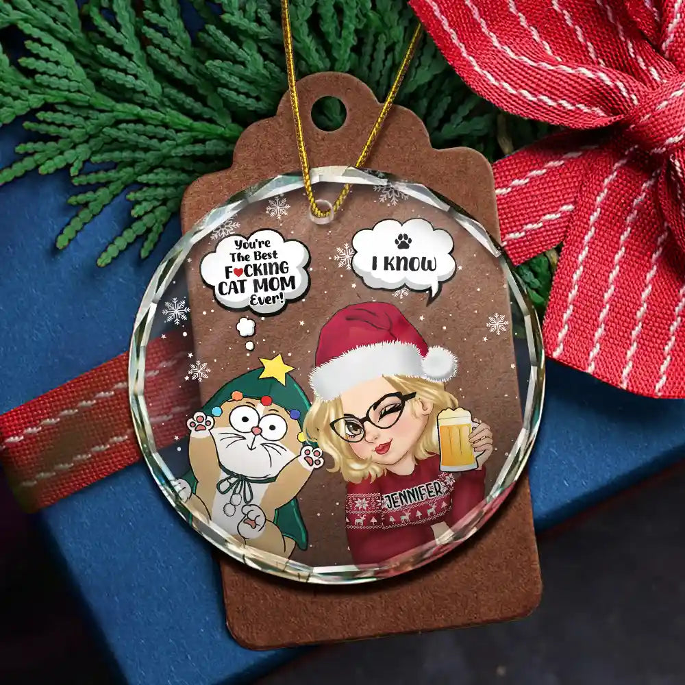 Cat Lovers, Cat Mom - Meowy Christmas You're The Best Cat Mom Ever - Personalized Circle Glass Ornament