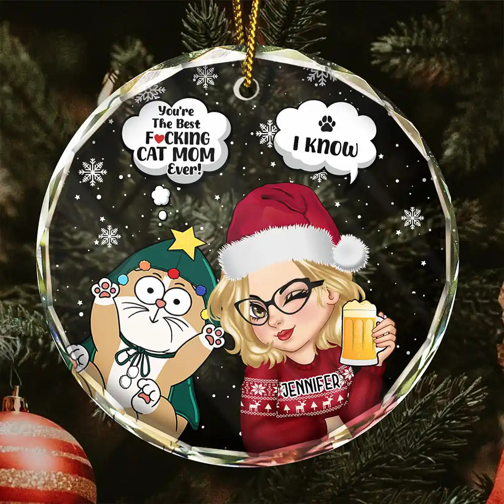 Cat Lovers, Cat Mom - Meowy Christmas You're The Best Cat Mom Ever - Personalized Circle Glass Ornament