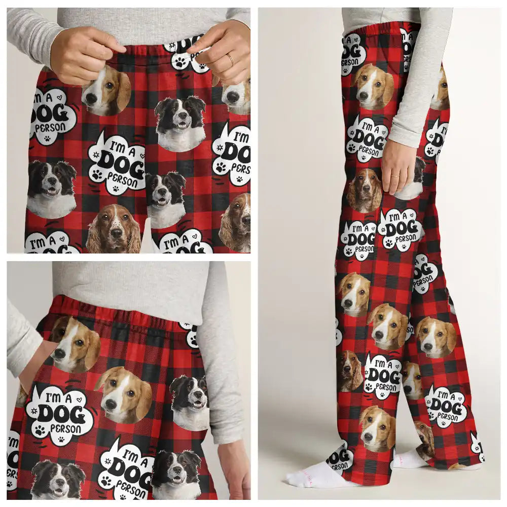 Custom Photo,Dog Lovers,Dog Mom,Dog Dad,Gift For Yourself,Happy - Custom Photo I'm A Dog Person - Personalized Pajama Pants