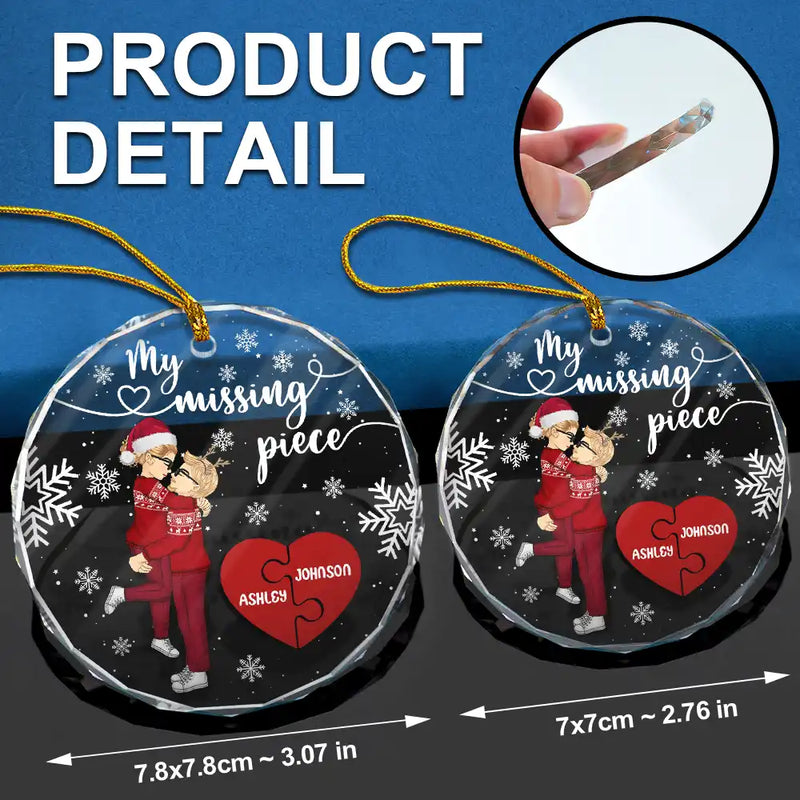 Christmas,Gift For Couples,Gift For Husband,Gift For Wife,Gift For Boyfriend,Gift For Girlfriend,Love - My Missing Piece Christmas Couple Hugging Kissing - Personalized Circle Glass Ornament