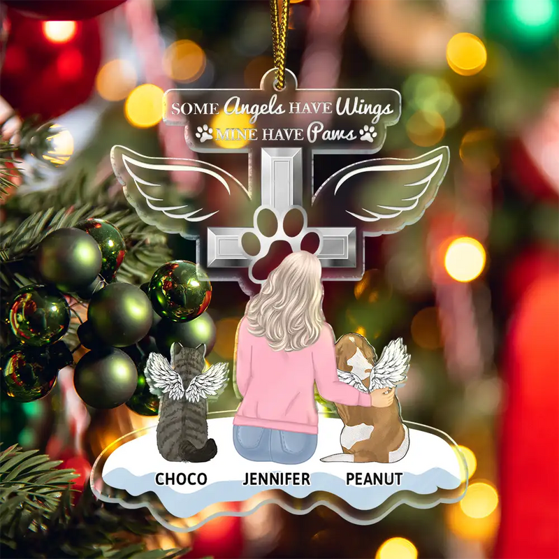 Memorial, Pet Lovers - Memorial Dogs Cats Some Angels Have Wings Mine Have Paws - Personalized Cutout Acrylic Ornament
