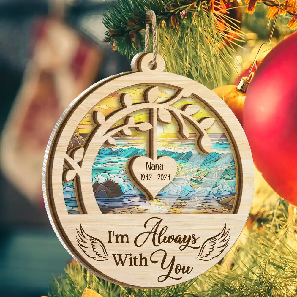 Memorial, Family - Memorial We're Always With You Loss Of Loved Ones - Personalized Suncatcher Ornament