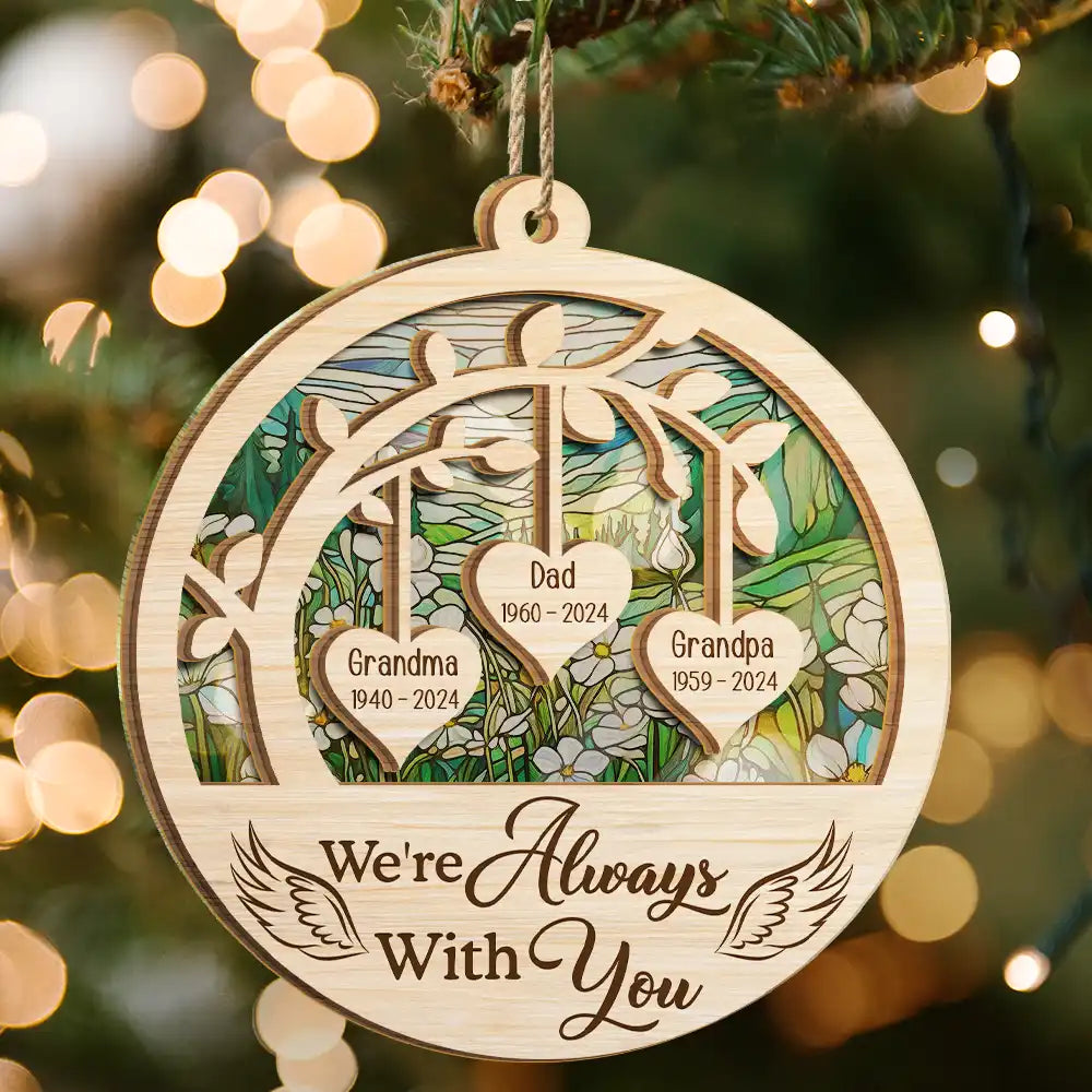Memorial, Family - Memorial We're Always With You Loss Of Loved Ones - Personalized Suncatcher Ornament