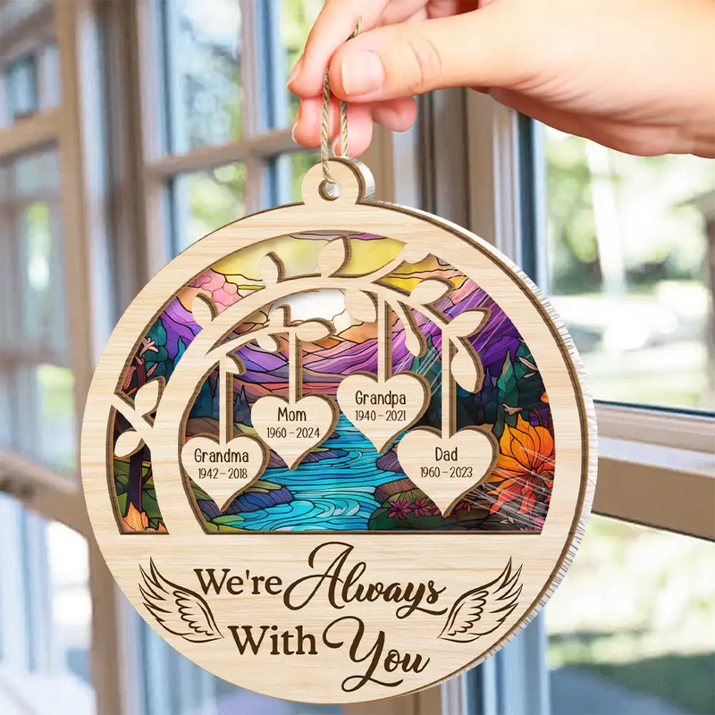 Memorial, Family - Memorial We're Always With You Loss Of Loved Ones - Personalized Suncatcher Ornament