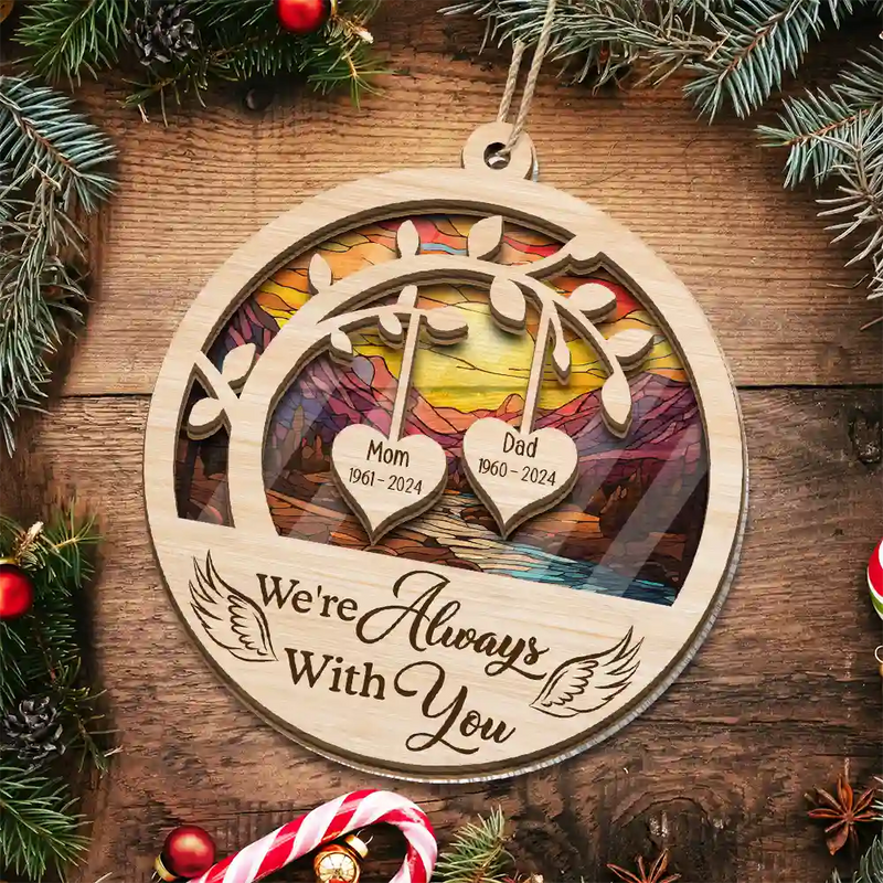 Memorial, Family - Memorial We're Always With You Loss Of Loved Ones - Personalized Suncatcher Ornament