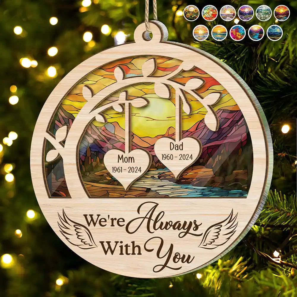 Memorial, Family - Memorial We're Always With You Loss Of Loved Ones - Personalized Suncatcher Ornament