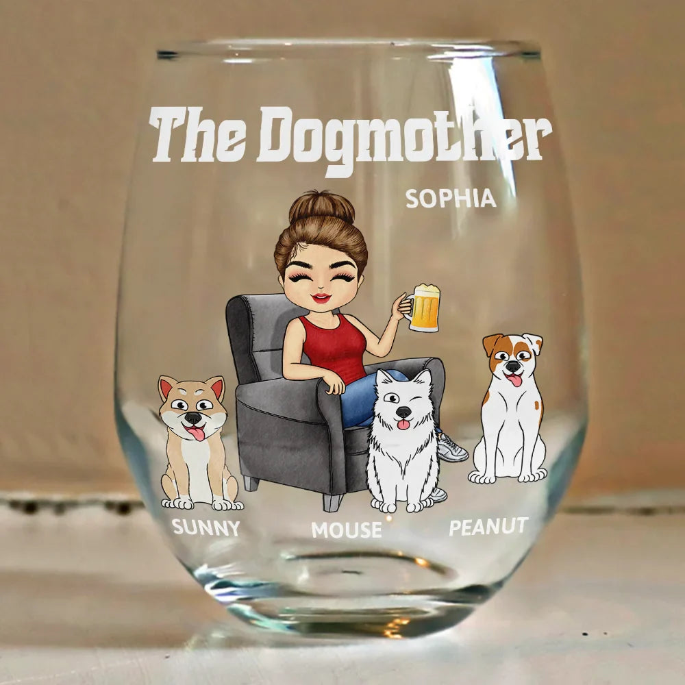 Dog Lovers,Dog Mom,Gift For Yourself,Gift For Women,Happy - The Dog Mother - Personalized Stemless Wine Glass