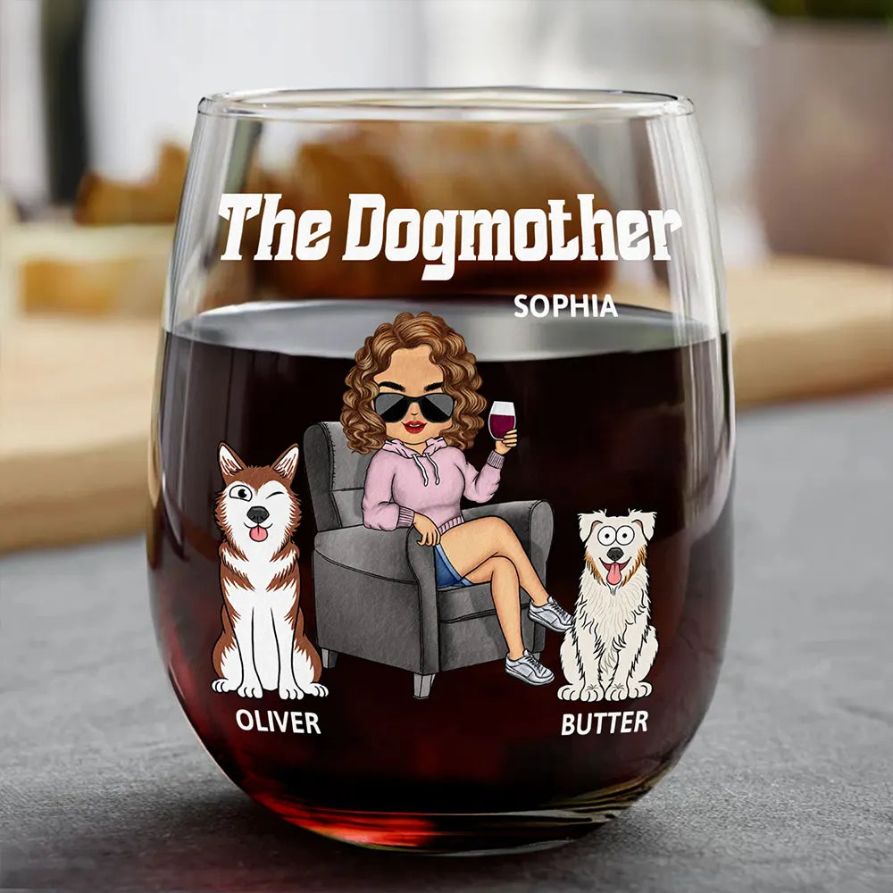 Dog Lovers,Dog Mom,Gift For Yourself,Gift For Women,Happy - The Dog Mother - Personalized Stemless Wine Glass