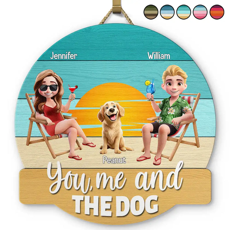 Gift For Couples,Gift For Husband,Gift For Wife,Gift For Boyfriend,Gift For Girlfriend,Pet Lovers,Pet Couple,Dog Lovers,Dog Couple,Love,Beach,Camping,Summer - You, Me And The Dog - Personalized Custom Shaped Wood Sign