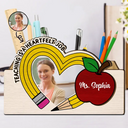 Teacher, Happy - Custom Photo Teaching Is A Heartfelt Job Teacher - Personalized Wooden Pen Pencil Holder