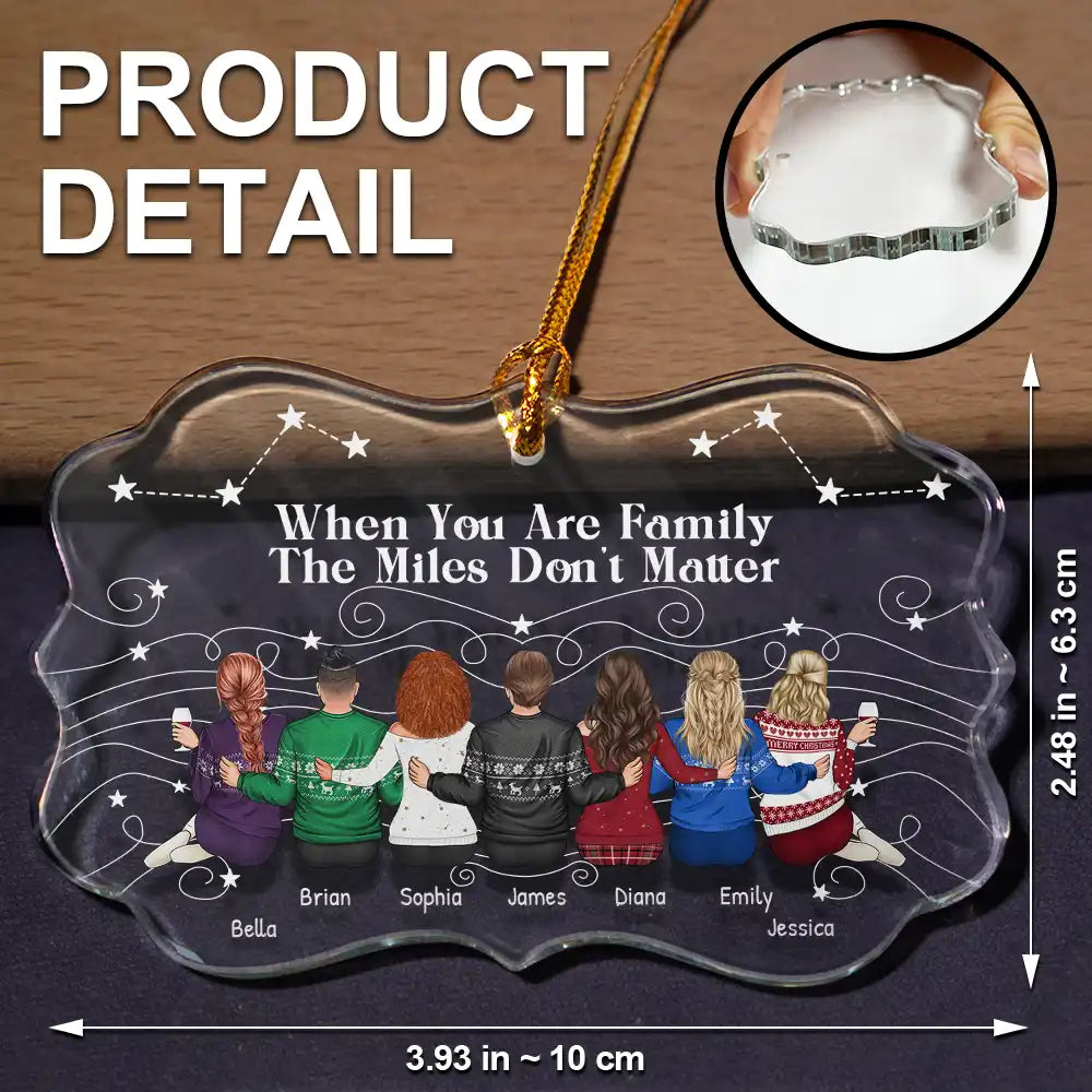 Christmas,Long Distance,Gift For Sisters,Gift For Bestie,Happy - When You Are Family The Miles Don't Matter - Personalized Medallion Glass Ornament