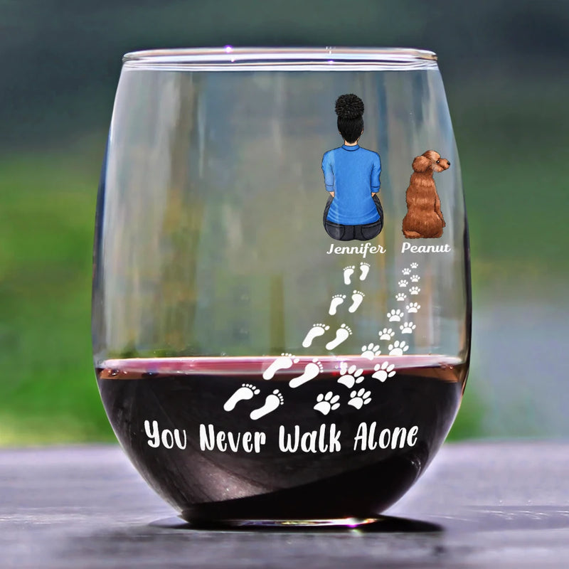 Pet Lovers,Pet Mom,Love - Pet Memorial I'm Always With You Never Walk Alone - Personalized Stemless Wine Glass