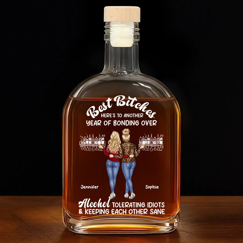 Here's To Another Year Of Bonding Over Alcohol Best Friends - Personalized Whiskey Bottle