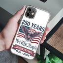 Independence Day,America 250th,Gift For Yourself,Happy,No Custom,Gift For Women,Gift For Men - Semiquincentennial Eagle 250th Anniversary We The People - Personalized Clear Phone Case