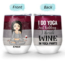 Just Kidding I Drink Wine Yoga - Personalized Custom Wine Tumbler