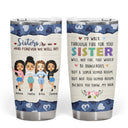 I Would Walk Through - Sisters, Sibling Gift - Personalized Custom Tumbler