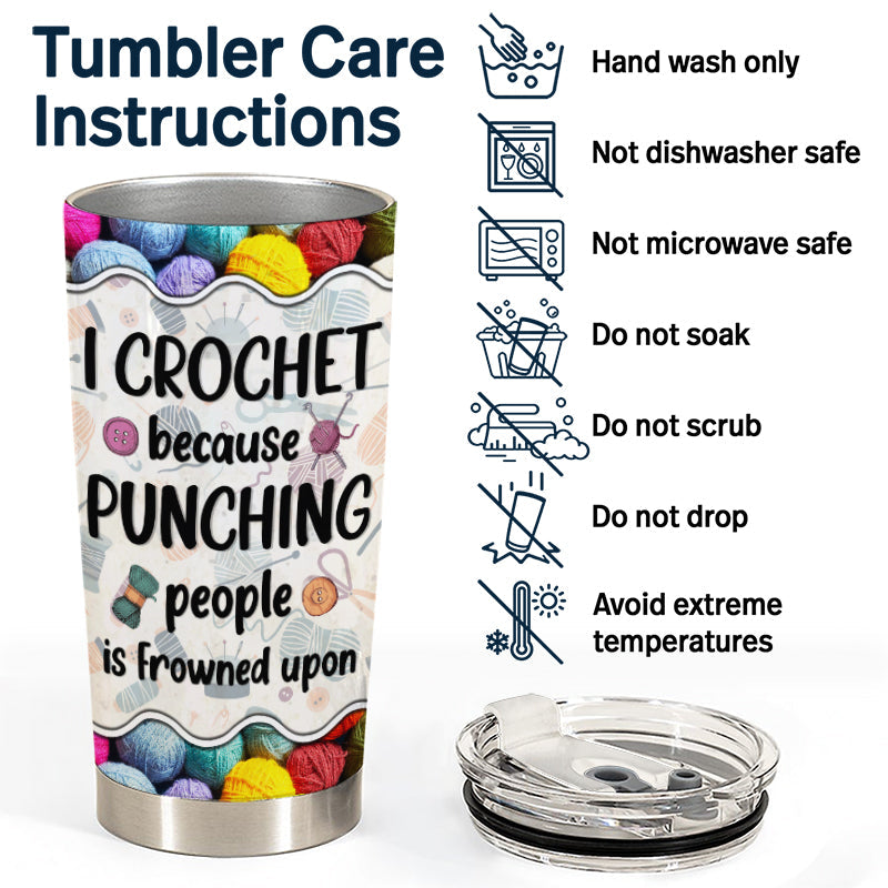 Punching People Is Frowned Upon - Gift For Crochet - Personalized Custom Tumbler