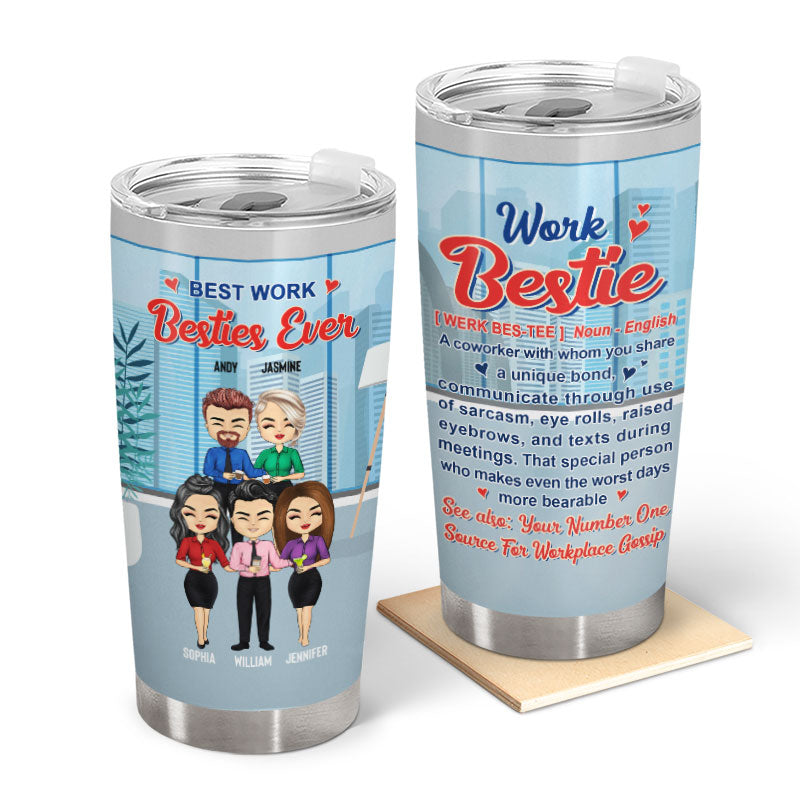Best Work Besties Ever - BFF Bestie Gift - Personalized Custom Tumbler