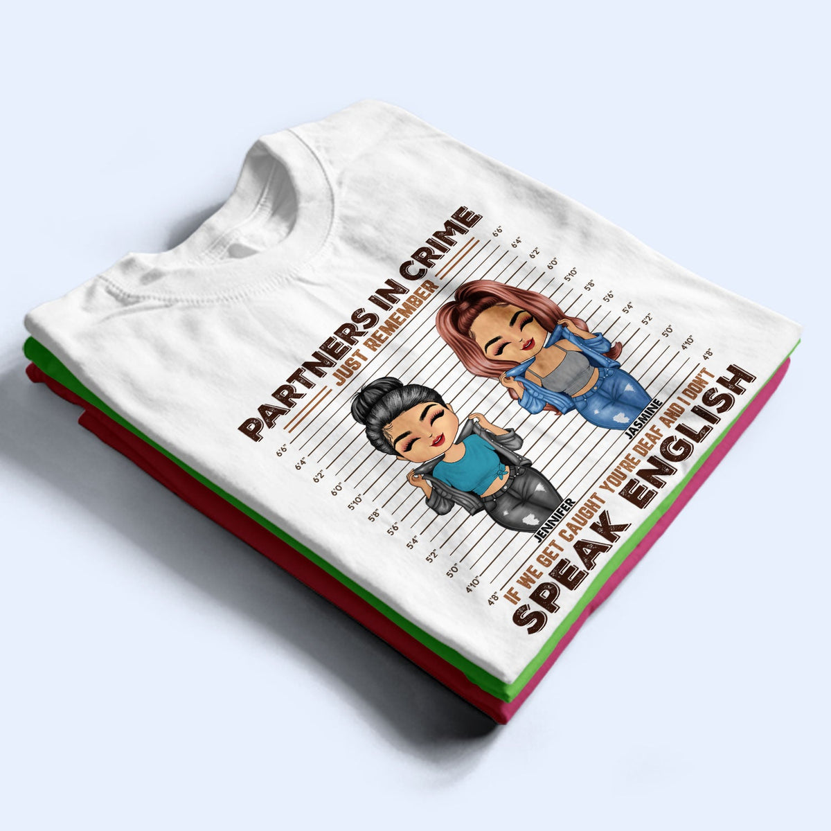 If We Get Caught You‘re Deaf - Besties Gift - Personalized Custom Hoodie