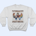 If We Get Caught You‘re Deaf - Besties Gift - Personalized Custom Hoodie