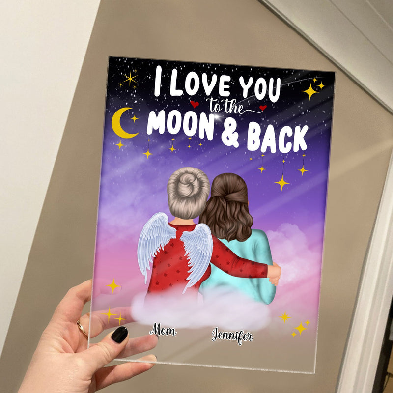 Mom I Love You To The Moon And Back - Birthday, Family Gift For Mother, Grandma, Daughter, Women - Personalized Custom Vertical Rectangle Acrylic Plaque