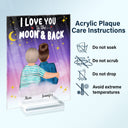 Mom I Love You To The Moon And Back - Birthday, Family Gift For Mother, Grandma, Daughter, Women - Personalized Custom Vertical Rectangle Acrylic Plaque