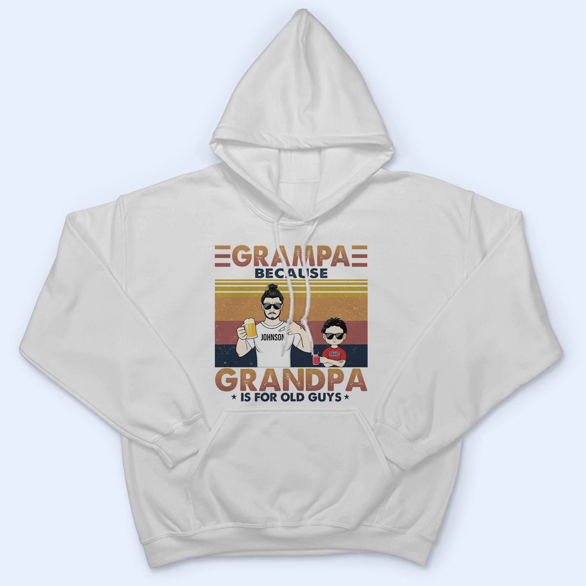 Poppy Because Grandpa Is For Old Guys - Birthday, Loving Gift For Grandfather, Grandkids, Grandchildren, Granddaughters, Grandsons - Personalized Custom T Shirt