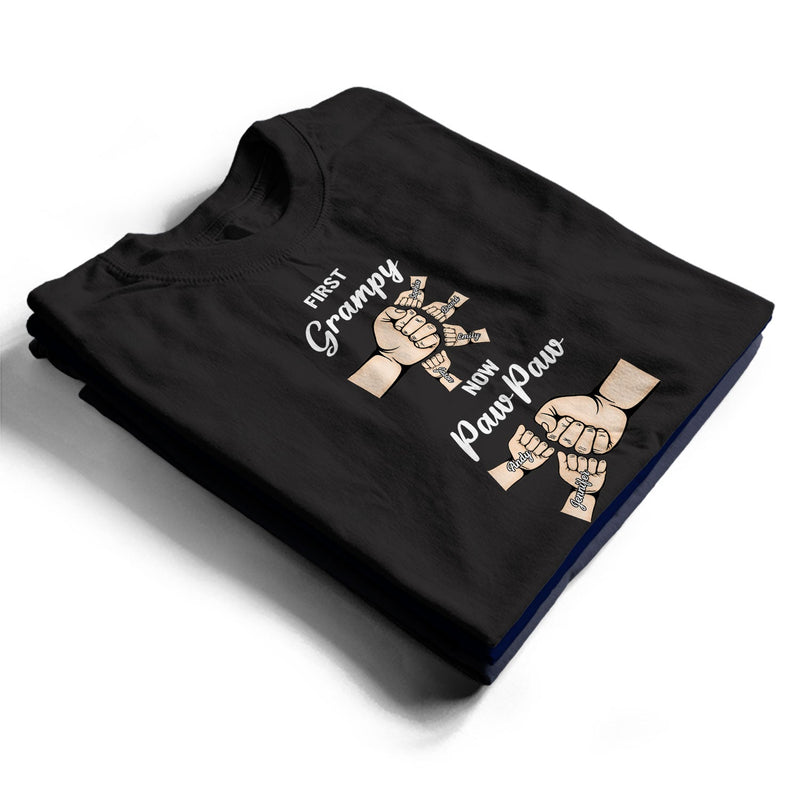 First Dad Now Grandpa - Birthday, Loving Gift For Daddy, Father, Grandfather, Husband - Personalized Custom T Shirt