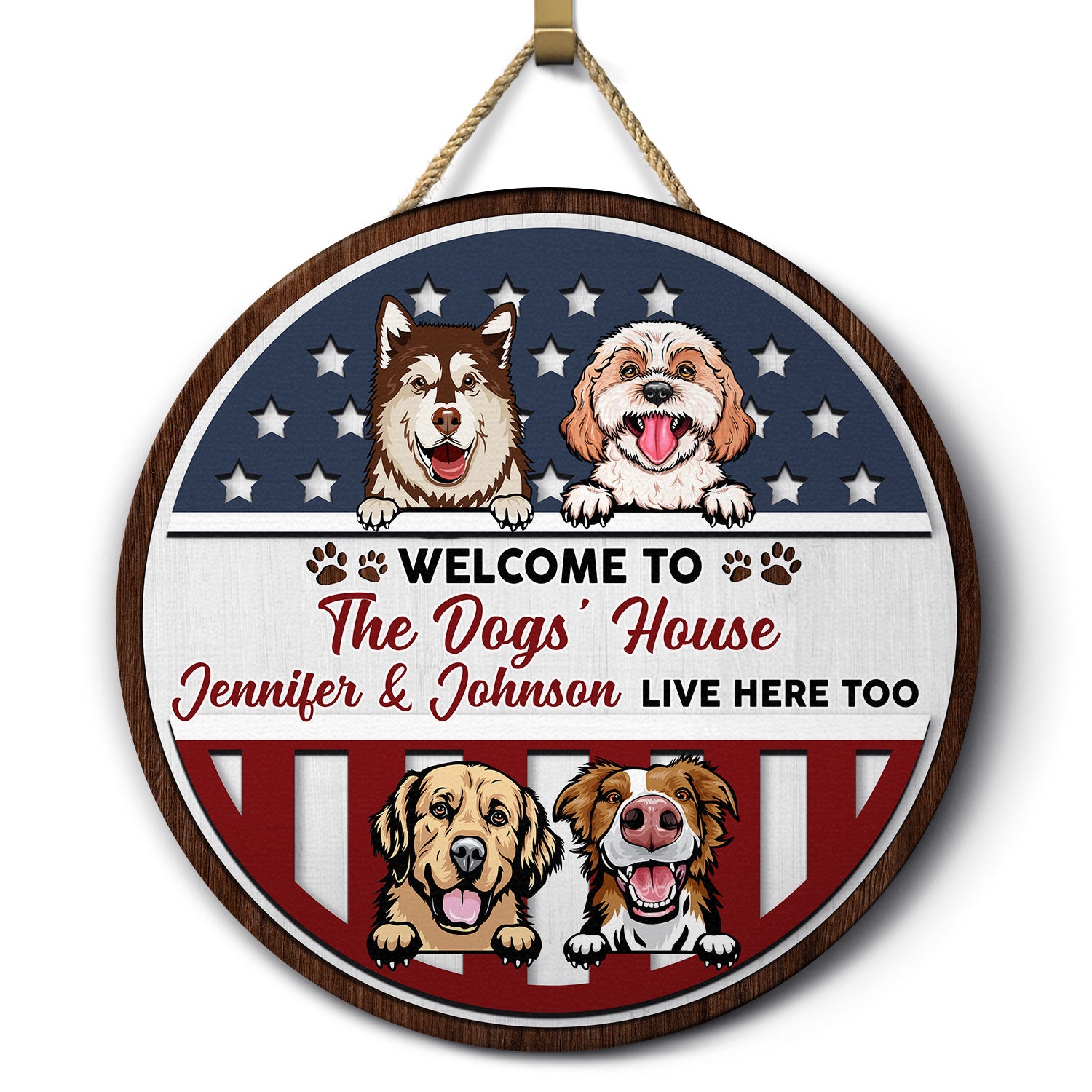 Welcome To The Dogs' House, Cats' House, Stars And Stripes - Door Sign, Outdoor Home Decor Gift For Pet Lovers - Personalized Custom Wood Circle Sign